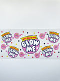 Blow Me Hubba Bubba